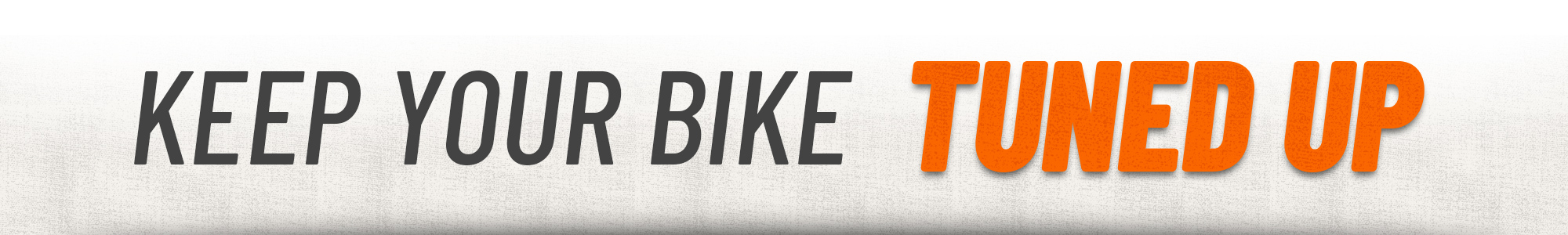 text - keep your bike tuned up